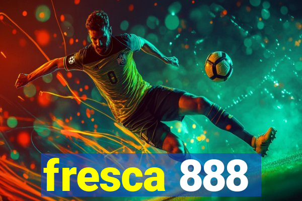 fresca 888